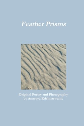 Cover for Anasuya Krishnaswamy · Feather Prisms (Paperback Book) (2009)