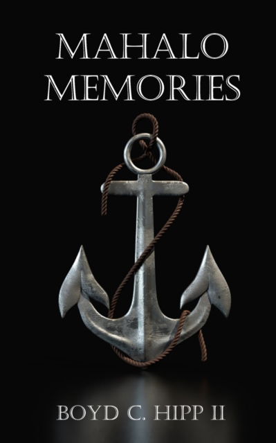 Cover for Boyd C Hipp · Mahalo Memories (Paperback Book) (2020)