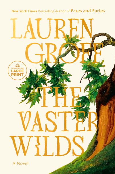 The Vaster Wilds - Lauren Groff - Bøker - Random House Large Print - 9780593792636 - 10. oktober 2023