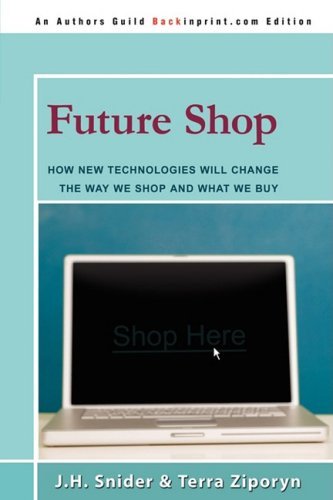 Cover for Terra Ziporyn · Future Shop: How New Technologies Will Change the Way We Shop and What We Buy (Pocketbok) (2008)