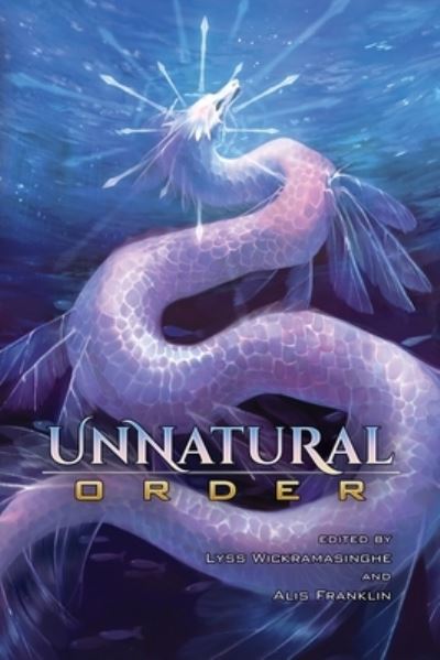 Cover for Lyss Wickramasinghe · Unnatural Order (Paperback Book) (2020)