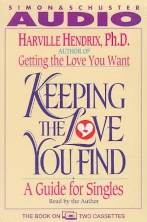Cover for Harville Hendrix · Keeping the Love You Find: Guide for Singles (Cassette) (1992)