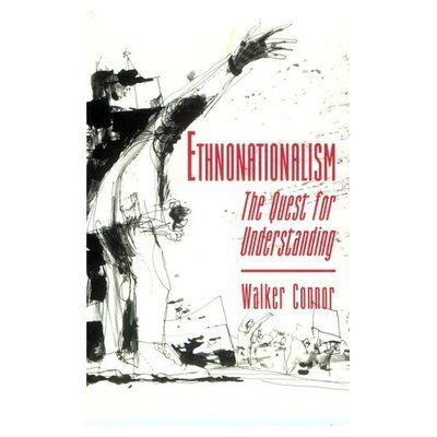 Cover for Walker Connor · Ethnonationalism: The Quest for Understanding (Paperback Book) (1993)