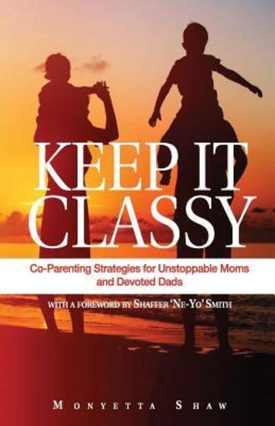 Cover for Monyetta Shaw · Keep It Classy (Paperback Book) (2018)