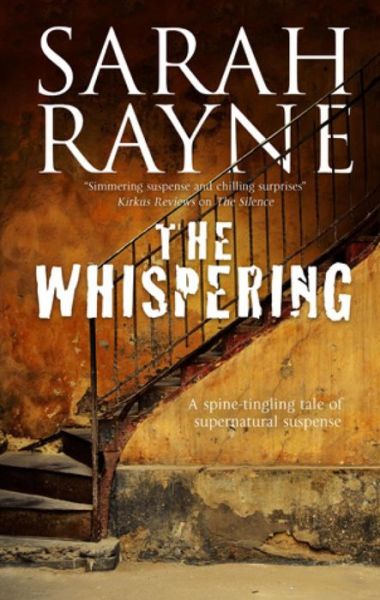 Cover for Sarah Rayne · The Whispering: a Haunted House Mystery - a Nell West and Michael Flint Haunted House Story (Hardcover Book) [First World Publication edition] (2014)