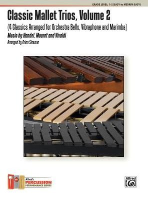 Classic Mallet Trios, Volume 2 - Handel - Kirjat -  - 9780739086636 - sunnuntai 1. huhtikuuta 2012