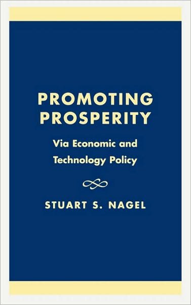 Cover for Stuart S. Nagel · Promoting Prosperity: Via Economic and Technology Policy (Inbunden Bok) (2000)