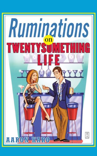 Ruminations on Twentysomething Life - Aaron Karo - Kirjat - Touchstone - 9780743269636 - sunnuntai 1. toukokuuta 2005