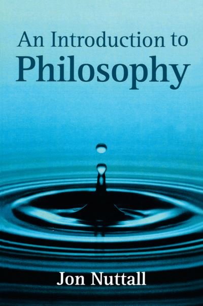 Cover for Nuttall, Jon (St. John's School Leatherhead) · An Introduction to Philosophy (Paperback Bog) (2002)