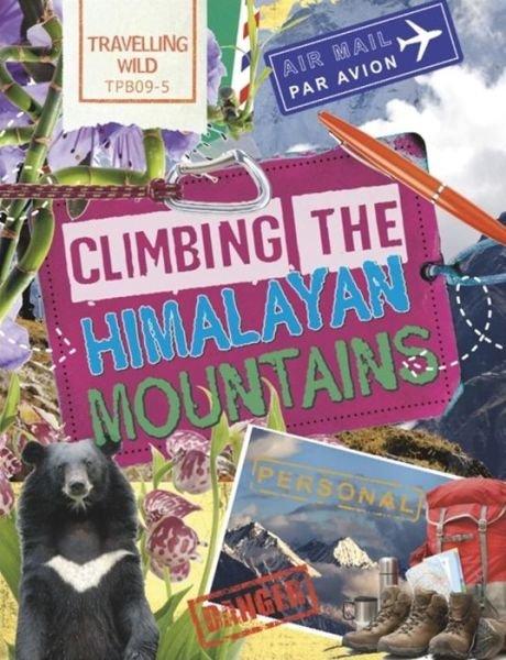 Cover for Sonya Newland · Travelling Wild: Climbing the Himalayan Mountains - Travelling Wild (Paperback Book) (2018)