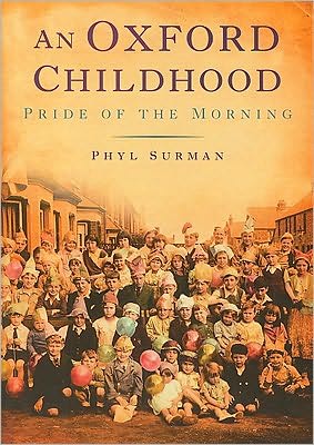 Cover for Phyl Surman · An Oxford Childhood: The Pride of the Morning (Paperback Book) (2009)