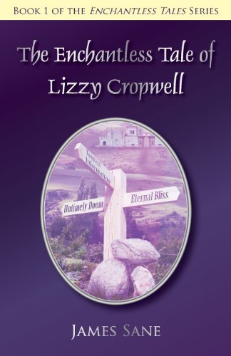 Cover for James Sane · The Enchantless Tale of Lizzy Cropwell (Paperback Book) (2011)