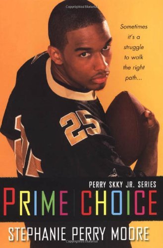 Cover for Stephanie Perry Moore · Prime Choice: Perry Skky Jr. Series #1 (Paperback Book) (2007)