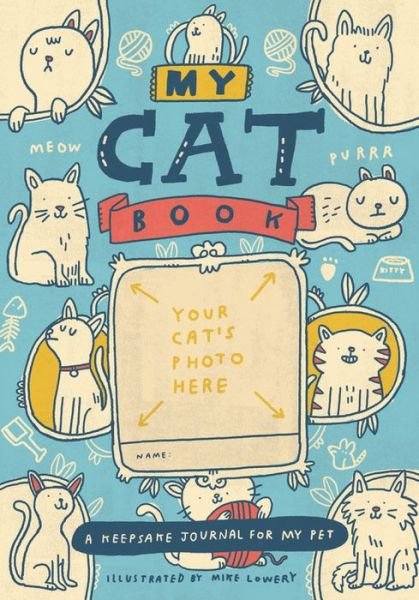 My Cat Book: A Keepsake Journal for My Pet - Running Press - Książki - Running Press,U.S. - 9780762491636 - 15 listopada 2018