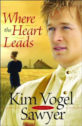 Cover for Kim Vogel Sawyer · Where the Heart Leads (Paperback Book) [Reprinted edition] (2008)