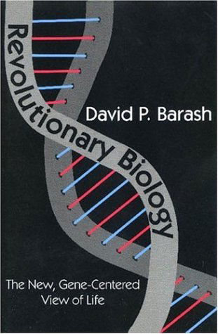 Cover for David Barash · Revolutionary Biology: The New, Gene-centered View of Life (Paperback Book) [New edition] (2003)