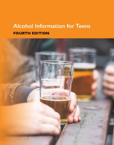 Cover for Keith Jones · Alcohol Information for Teens, 4th Ed. (Hardcover Book) (2017)