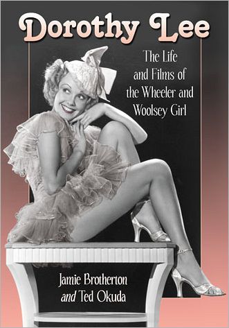 Cover for Jamie Brotherton · Dorothy Lee: The Life and Films of the Wheeler and Woolsey Girl (Paperback Book) (2013)