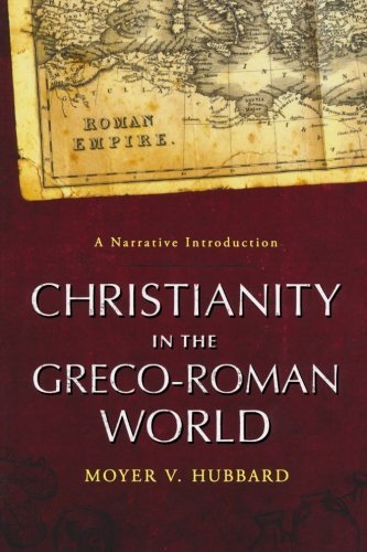 Cover for Moyer V. Hubbard · Christianity in the Greco–Roman World – A Narrative Introduction (Pocketbok) (2010)