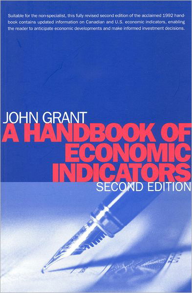 A Handbook of Economic Indicators - John Grant - Kirjat - University of Toronto Press - 9780802078636 - tiistai 29. kesäkuuta 1999