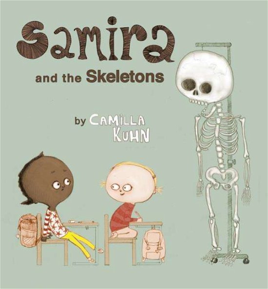 Cover for Camilla Kuhn · Samira &amp; the Skeletons (N/A) (2016)