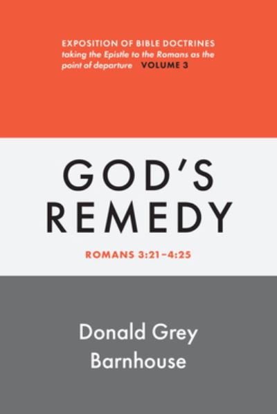 Cover for Donald Grey Barnhouse · Romans, Vol 3 : God's Remedy (Bok) (2023)