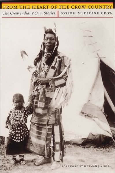 Cover for Joseph Medicine Crow · From the Heart of the Crow Country: The Crow Indians' Own Stories (Paperback Book) (2000)