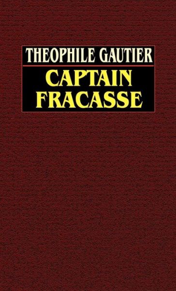 Cover for Theophile Gautier · Captain Fracasse (Gebundenes Buch) (2025)