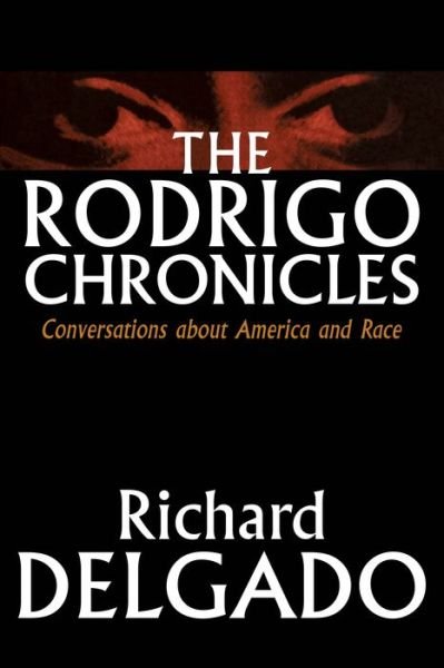 Cover for Richard Delgado · The Rodrigo Chronicles: Conversations About America and Race (Hardcover Book) [First edition] (1995)