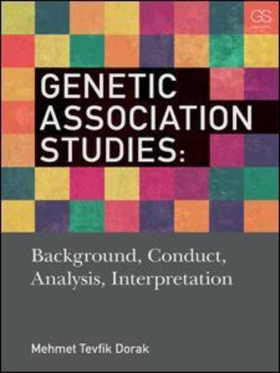 Cover for Mehmet Tevfik Dorak · Genetic Association Studies: Background, Conduct, Analysis, Interpretation (Paperback Book) (2016)