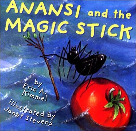 Cover for Janet Stevens · Anansi and the Magic Stick (Paperback Book) [Ill edition] (2002)