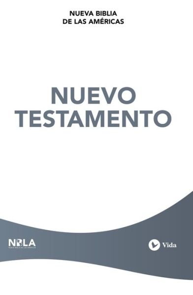 Cover for NBLA-Nueva Biblia de Las Americas NBLA-Nueva Biblia de Las Americas · NBLA Nuevo Testamento, Tapa Rustica (Paperback Book) (2020)