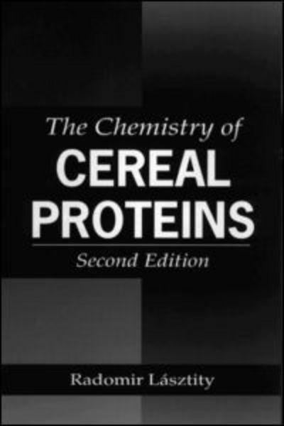 Cover for Radomir Lasztity · The Chemistry of Cereal Proteins (Hardcover Book) (1995)