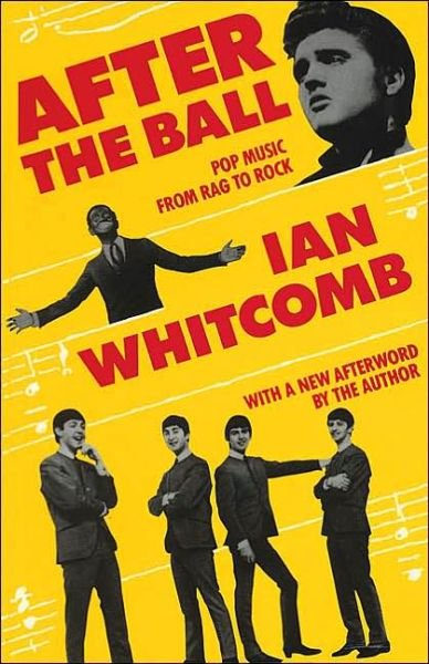 Cover for Ian Whitcomb · After the Ball: Pop Music from Rag to Rock (Pocketbok) (2004)