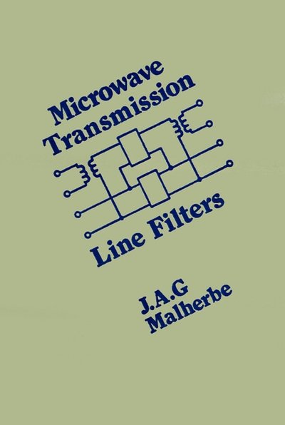 Cover for J. A. G. Malherbe · Microwave Transmission Line Filters (Gebundenes Buch) (1979)