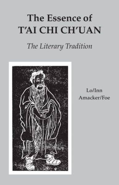 Cover for Benjamin Pang Jeng Lo · The Essence of T'ai Chi Ch'uan: The Literary Tradition (Paperback Book) (1993)