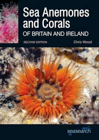 Cover for Chris Wood · Sea Anemones and Corals of Britain and Ireland (Paperback Bog) [2 Revised edition] (2013)