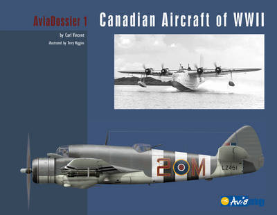 Cover for Carl Vincent · Canadian Aircraft of WWII - AviaDossier (Paperback Book) (2009)