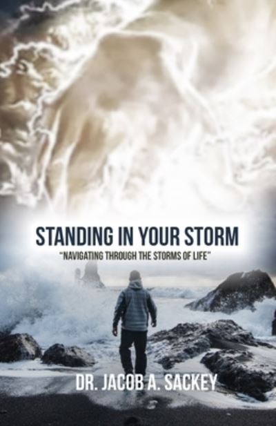 Cover for Jacob A Sackey · Standing in your Storm (Paperback Book) (2020)