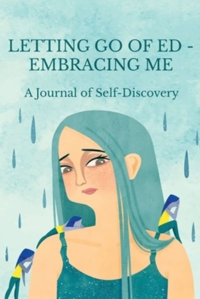 Cover for Maria Ganci · Letting Go of ED - Embracing Me (Book) (2019)