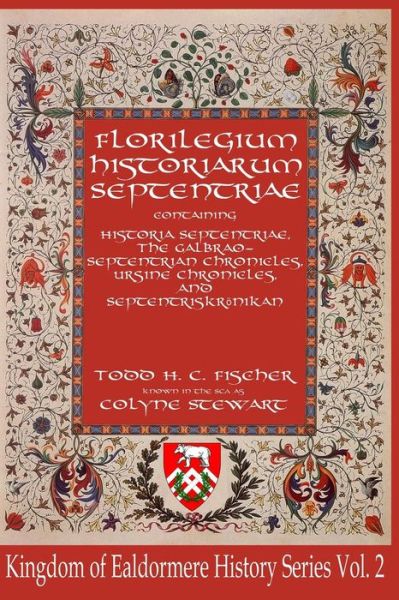 Cover for Todd H C Fischer · Florilegium Historiarum Septentriae (Paperback Book) (2015)