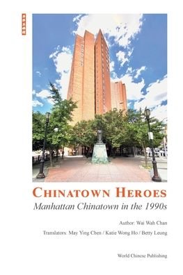Cover for Wai Wah Chen (??? ?? · Chinatown Heroes (Pocketbok) (2024)