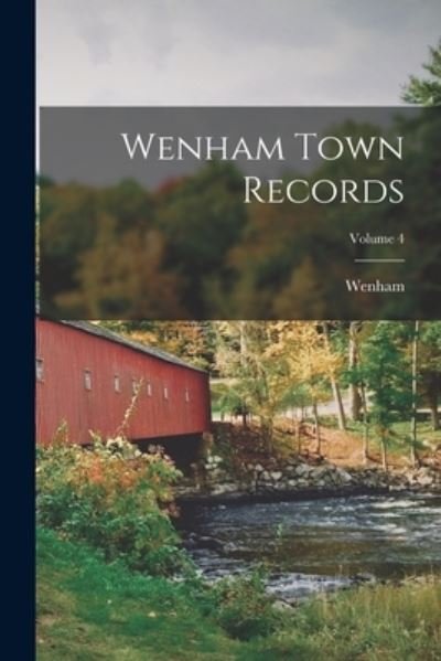 Cover for Wenham (Mass ) · Wenham Town Records; Volume 4 (Paperback Bog) (2021)