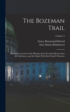 Cover for Grace Raymond Hebard · Bozeman Trail (Book) (2022)