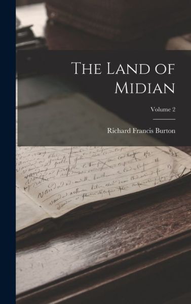 Cover for Richard Francis Burton · Land of Midian; Volume 2 (Bok) (2022)