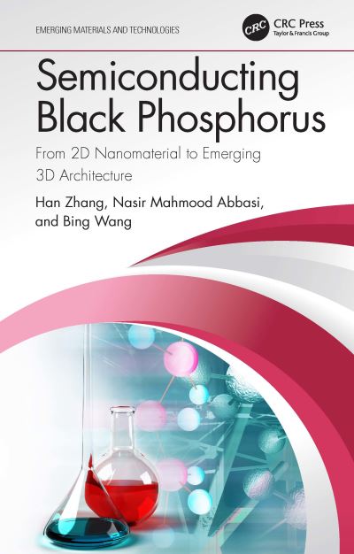 Cover for Han Zhang · Semiconducting Black Phosphorus: From 2D Nanomaterial to Emerging 3D Architecture - Emerging Materials and Technologies (Hardcover Book) (2021)