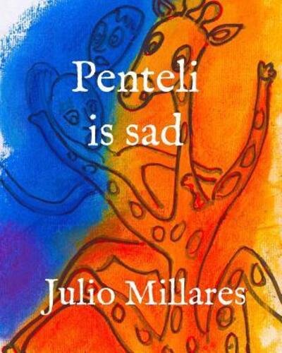 Cover for Julio Millares · Penteli is sad (Pocketbok) (2019)