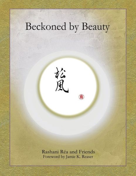 Cover for Rashani Rea · Beckoned by Beauty (Pocketbok) (2019)