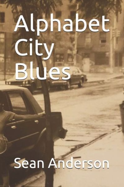 Cover for Sean Anderson · Alphabet City Blues (Taschenbuch) (2019)