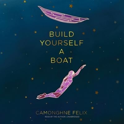 Build Yourself a Boat - Camonghne Felix - Music - Blackstone Publishing - 9781094124636 - March 31, 2020